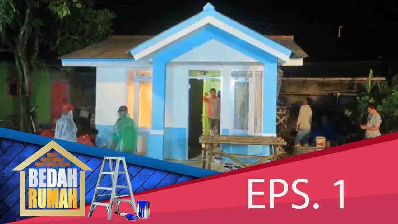 Tim Bedah Rumah Siap Beraksi Begini Nih Bedah Rumah Eps 1 4 5