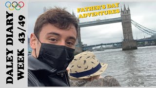 FATHER’S DAY ADVENTURES! | DALEY DIARIES WEEK 43/49 I Tom Daley