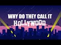 Lhistoire dhollywood en 5 minutes  pourquoi lappelleton hollywood 