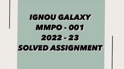 IGNOU mmpo - 001 | 2022-23 | Solved assignment | Pdf | IGNOU GALAXY PUBLICATIONS