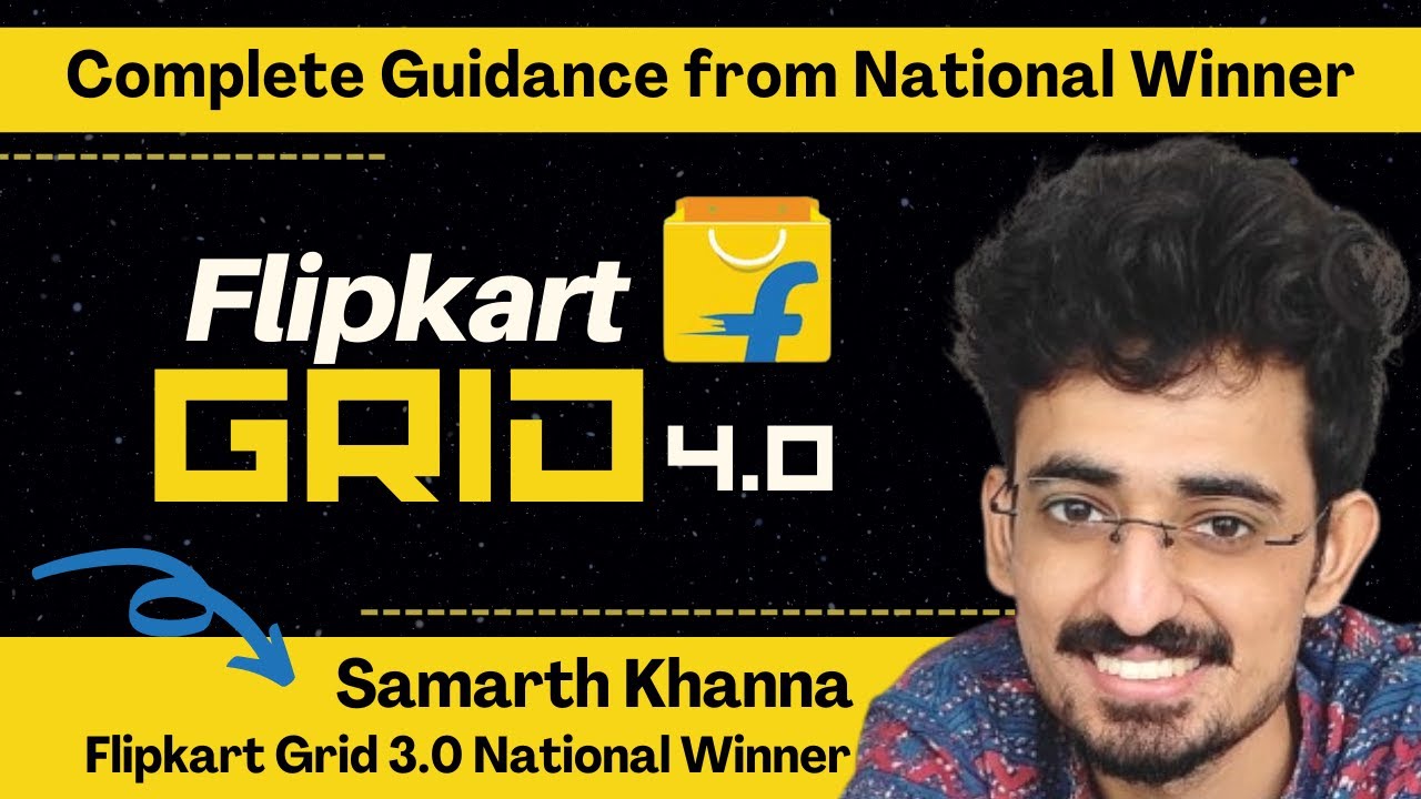 Complete guidance from previous year flipkart grid national winner ft