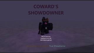 True Showdowner Strategy [Coward's Showdowner]