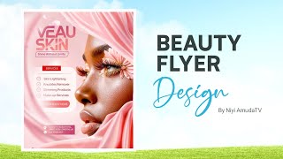 Beautiful Skin Care Flyer Design in Pixellab | Step-by-step Guide 2026 Update
