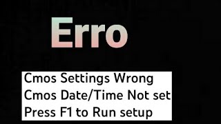 What CMOS Settings Wrong, CMOS date/Time Not Set? - e