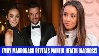 Emily MacDonagh Reveals Painful Health Diagnosis in Emotional Update with Peter Andre Wealth