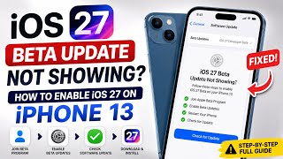 iOS 27 Beta Update Not Showing on iPhone 13? | Fix & Enable iOS 27 (2026)