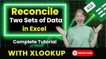 How to Reconcile Data in Excel with XLOOKUP | Step by Step Tutorial (2025)
