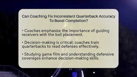 Can Coaching Fix Inconsistent Quarterback Accuracy To Boost Completion? - Gridiron Data Digest