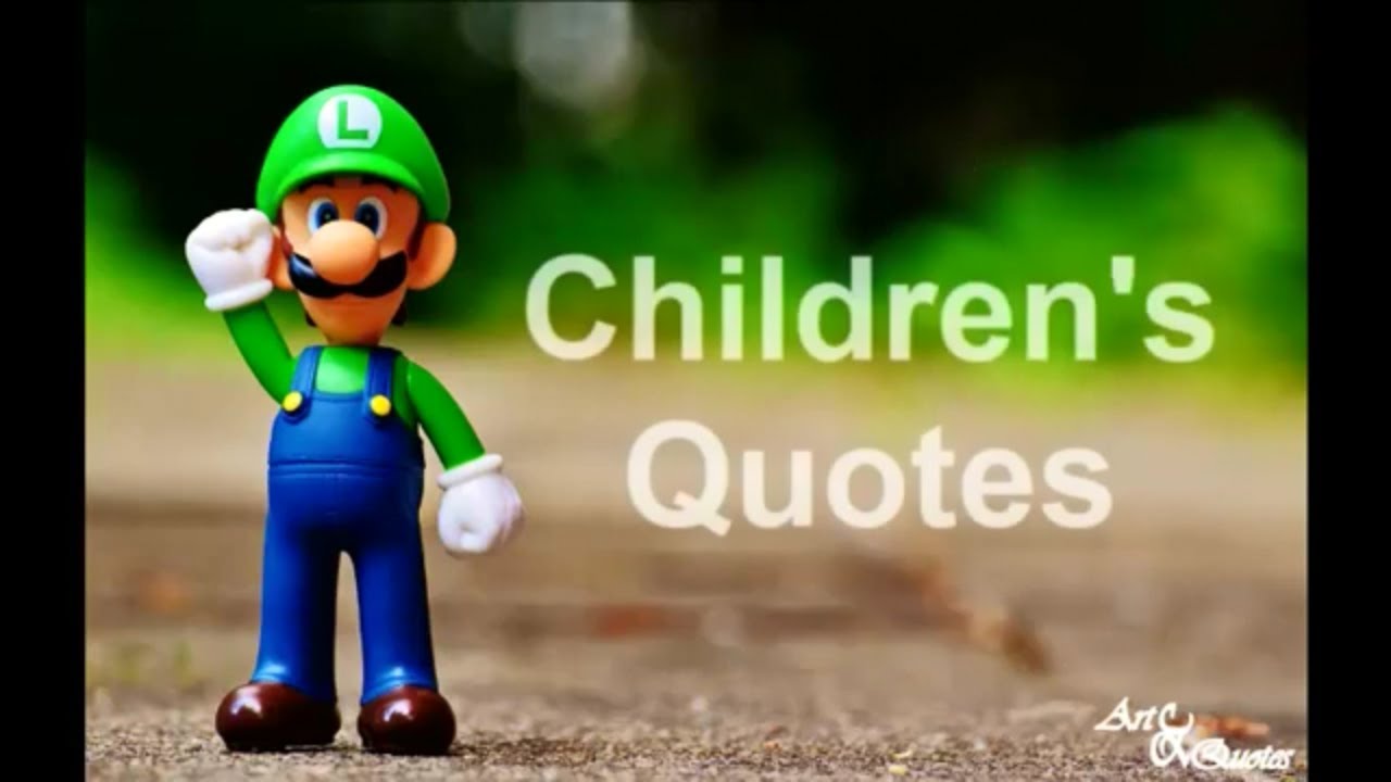 Famous Quotes About Children - YouTube