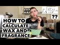 HOW TO: Calculate Fragrance Oil & Wax For Your Candles | Demonstration For VISUAL LEARNERS