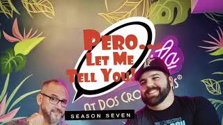 Ep 282. Pero…it’s Season Seven!