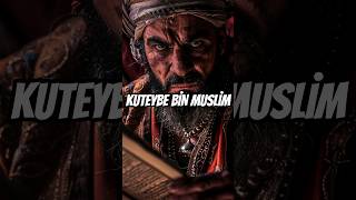 Türkleri Zorla Müslüman Yapan Adam Kuteybe Bin Müslim