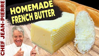 How to Make French Butter | Chef JeanPierre