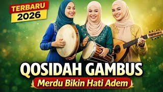 Qosidah Gambus Terbaru 2026  Merdu Bikin Hati Adem  Lagu Religi Islami Penyejuk Jiwa