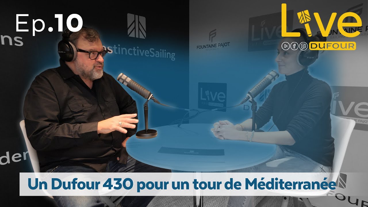 Ep.10 | Faire un tour de la Méditerranée en Dufour 430 ?