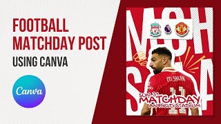 Football Matchday Poster Design Using Canva | Poster Bola Canva