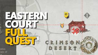 Eastern Court FULL QUEST Crimson Desert