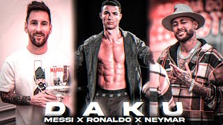 Daku ft. Messi X Ronaldo X Neymar 🔥 | Top 3 Trio in Soccer ⚽  Edit | Daku 4K edit status screenshot 3