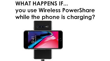 What Happens If You Use Wireless PowerShare While That Phone is Charging?
