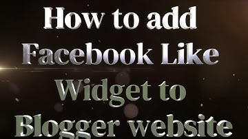 How to add Facebook Widget to Blogger website in 2024