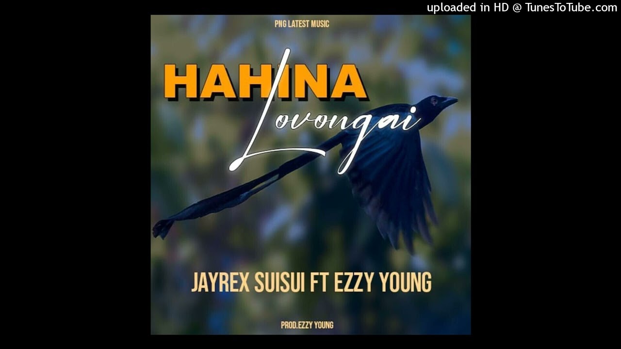 Hahina Lovongai (2023)-Jayrex Suisui x Ezzy Young (Prod by Ezzy Young) #PNG