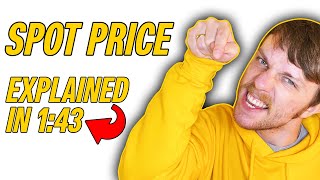 WHAT IS A SPOT PRICE? (EASIEST EXPLANATION) Straight to the Point #STTP #194