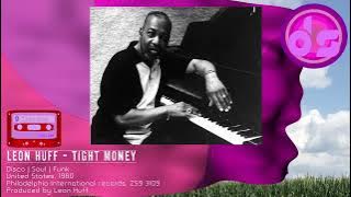 Leon Huff - Tight money