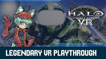 Halo Combat Evolved VR LEGENDARY | PART 2