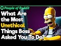 What&#39;s the Most Unethical Things Boss Asked You To Do?