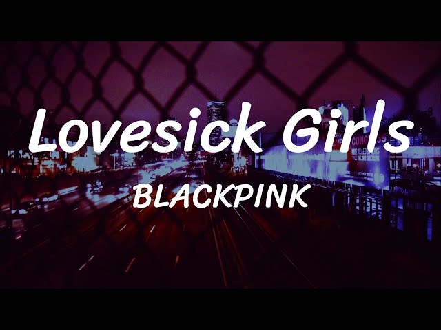 Lovesick Girls - BLACKPINK - Lyrics class=