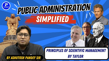 📘Principles of Scientific Management by Taylor | Public Administration Optional | Ashutosh Pandey
