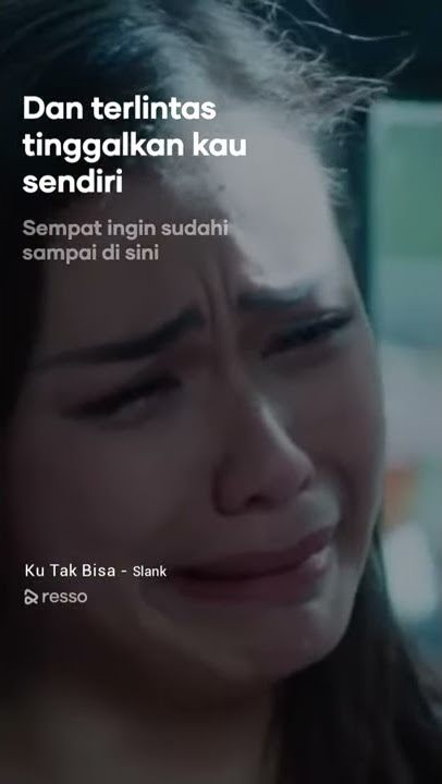 Story wa Slank - ku tak bisa #resso