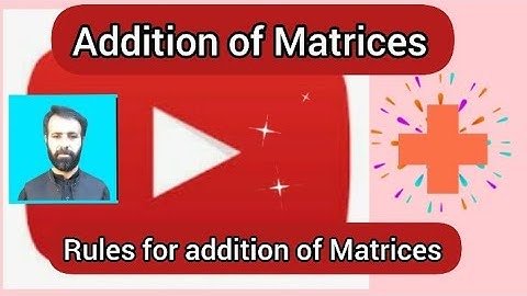 Addition of Matrices || Class 9th  / 11th