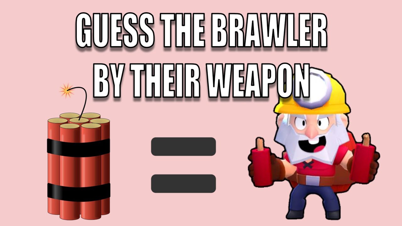 Guess The Brawler Quiz Weapon Edition YouTube