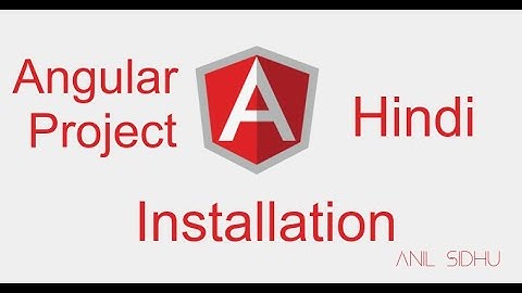 Angular project in Hindi #1 install and setup