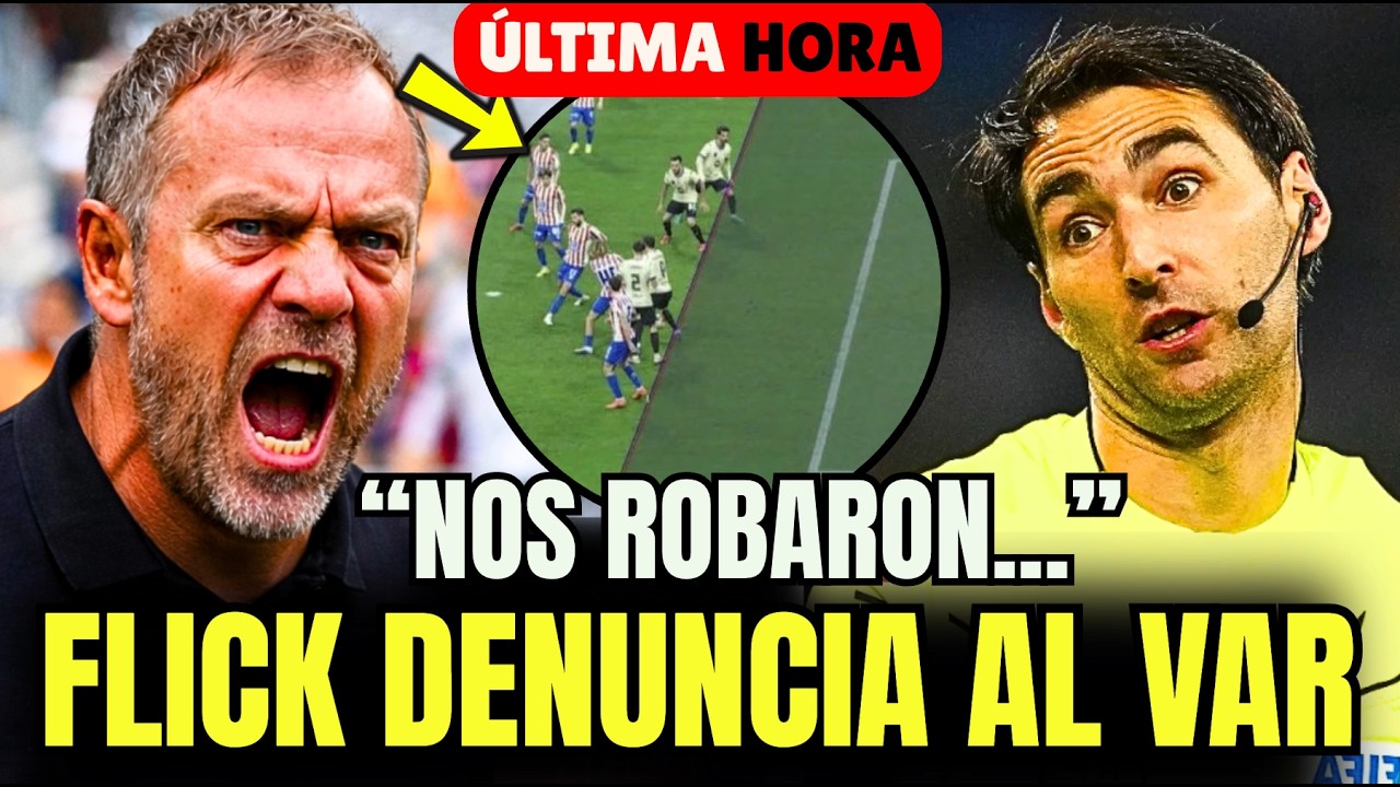 🚨ESCANDALO TOTAL: FLICK DENUNCIA al VAR por el ROBO Histórico que sacude la COPA  DEL REY🔥