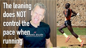 The leaning does NOT control the pace when running