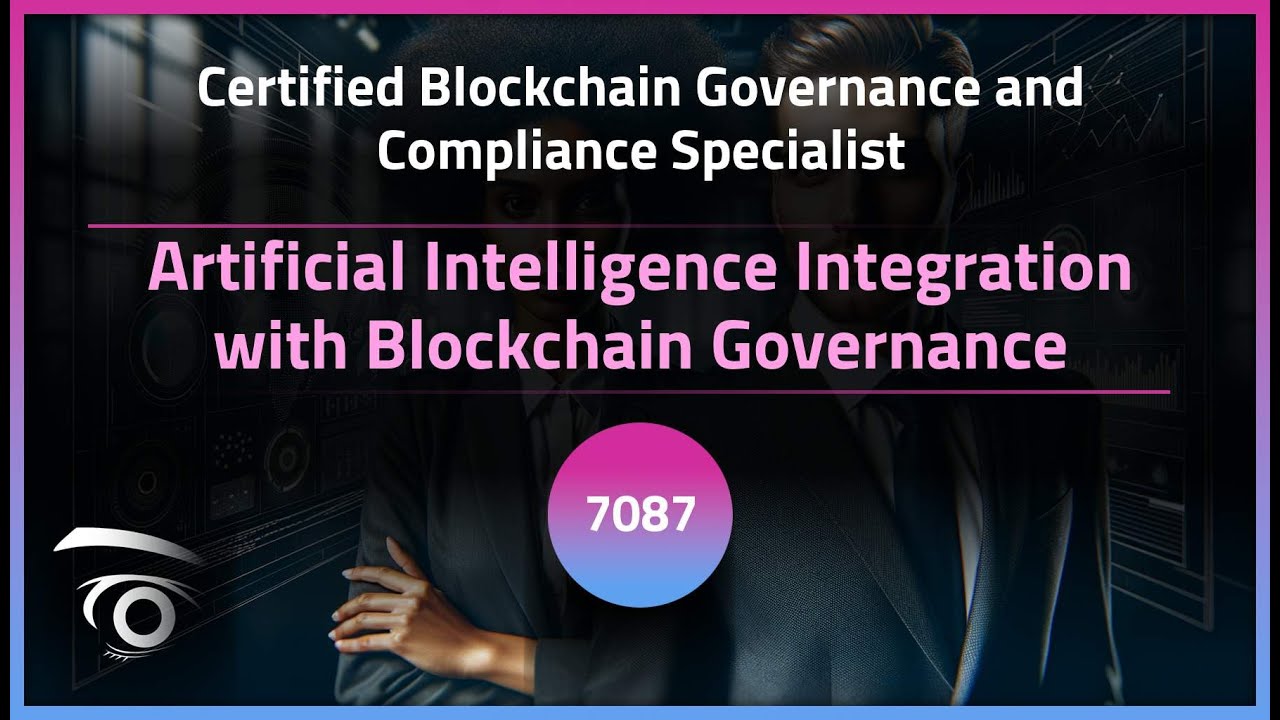 Artificial Intelligence Integration with Blockchain Governance | Exclusive Lesson