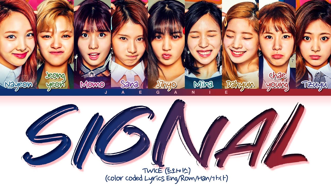 TWICE サイン signal TWICE (트와이스) - 'SIGNAL' (Color Coded Eng/Rom/Han/가사