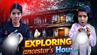 Exploring Ancestor’s House 💀 | A Horrible Tale 😱 | Laksha Joshi