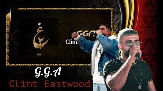 G.G.A - Clint Eastwood 👌BOUSSADAT REACTION ❤