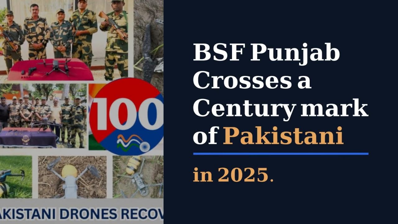 BSF Punjab Crosses a Century mark of Pakistani Drones Recovery in 2025. 