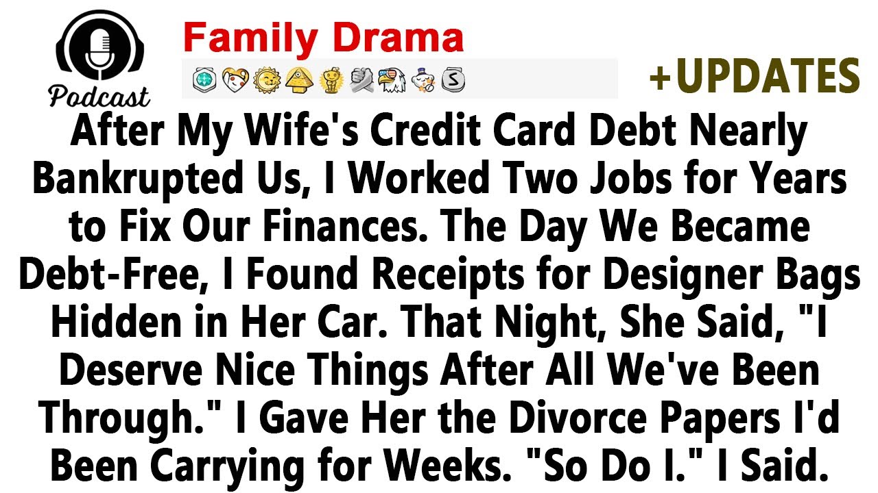After My Wife's Credit Card Debt Nearly Bankrupted Us, I Worked Two Jobs for Years to Fix Our ...