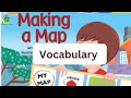Making a map vocabulary /U1 L5 myView Literacy/ GRADE 1