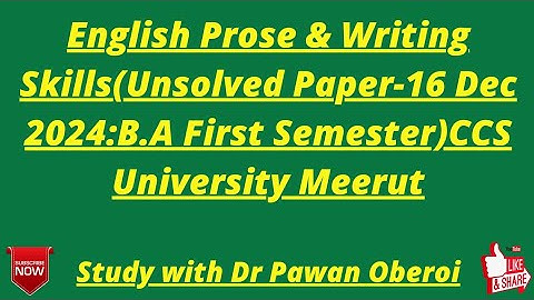 English Prose & Writing Skills(Unsolved Paper-16 Dec 2024:B.A First Semester)CCS University Meerut