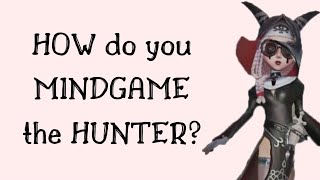 HOW to MINDGAME the Hunter? | Identity V Top Tier Ranked