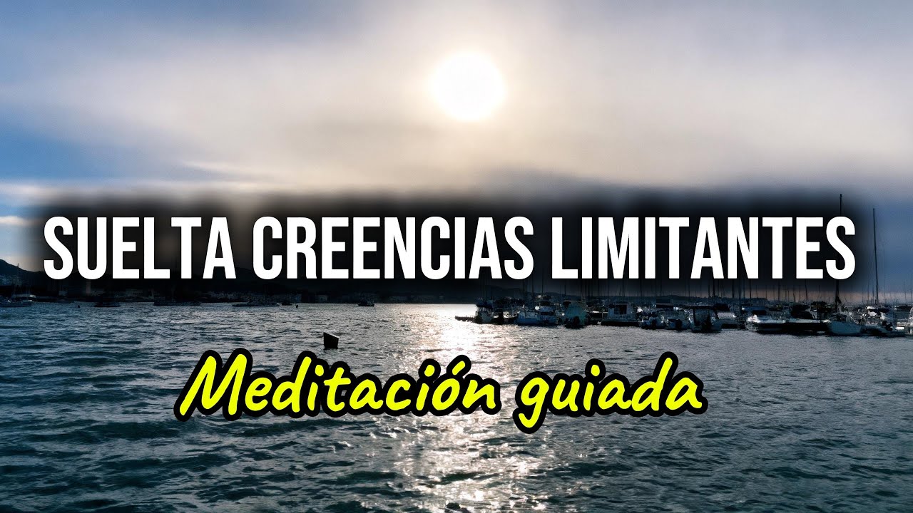 Meditación guiada para soltar creencias limitantes y liberar tu mente.