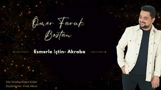 Ömer Faruk Bostan - Esmerle İçtin - Akraba (2024)