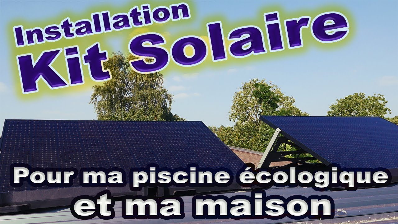 Installation d'un Kit solaire pour ma piscine écologique le plus — free download
