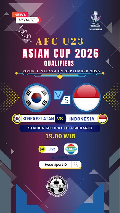 Jadwal KOREA SELATAN U23 vs INDONESIA U23 | Jadwal Kualifikasi Piala Asia U23 2026 live Indosiar